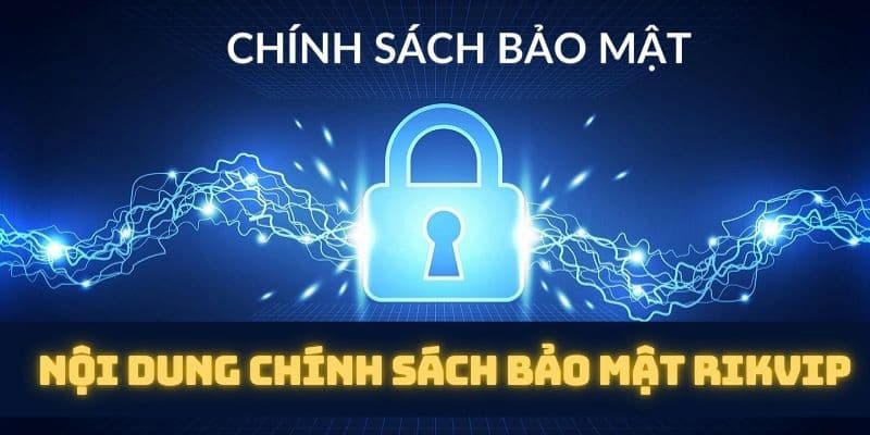 Tổng quan về chính sách bảo mật rikvip